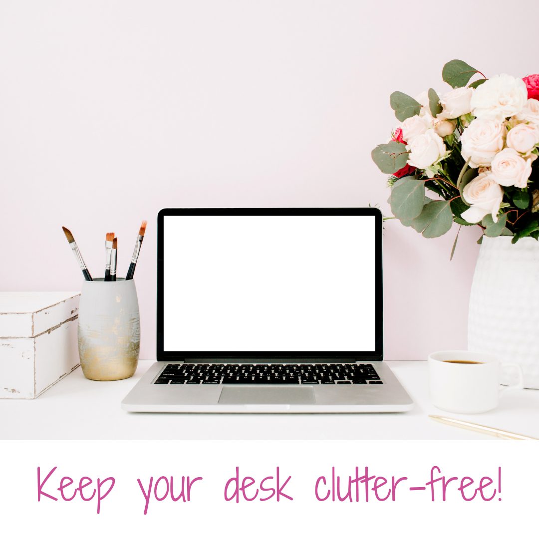 Get rid of the clutter!